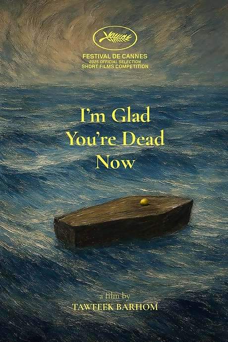 I’m Glad You’re Dead Now